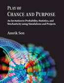 Play of Chance and Purpose : An Invitation to Probability, Statistics, and Stochasticity Using Simulations and Projects-9781009338394