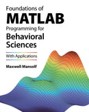 Foundations of MATLAB Programming for Behavioral Sciences : With Applications-9781009350297