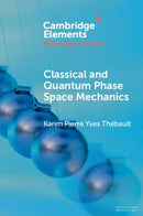 Classical and Quantum Phase Space Mechanics-9781009352031