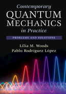 Contemporary Quantum Mechanics in Practice : Problems and Solutions-9781009355445