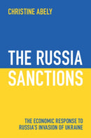 The Russia Sanctions : The Economic Response to Russia's Invasion of Ukraine-9781009361194