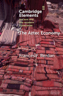 The Aztec Economy-9781009368094