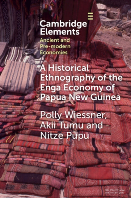 A Historical Ethnography of the Enga Economy of Papua New Guinea-9781009368766