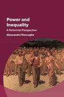 Power and Inequality : A Reformist Perspective-9781009370479
