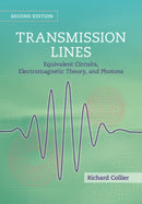 Transmission Lines : Equivalent Circuits, Electromagnetic Theory, and Photons-9781009370691