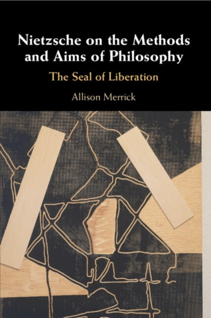 Nietzsche on the Methods and Aims of Philosophy