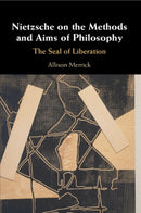 Nietzsche on the Methods and Aims of Philosophy