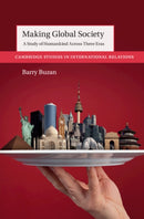 Making Global Society : A Study of Humankind Across Three Eras-9781009372183