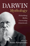 Darwin Mythology : Debunking Myths, Correcting Falsehoods-9781009375689