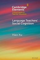 Language Teachers' Social Cognition-9781009377713