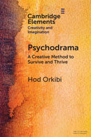 Psychodrama : A Creative Method to Survive and Thrive-9781009378307