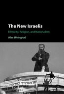 The New Israelis : Ethnicity, Religion, and Nationalism-9781009382366