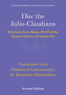 Dio: the Julio-Claudians : Selections from Books 58-63 of the Roman History of Cassius Dio-9781009383011