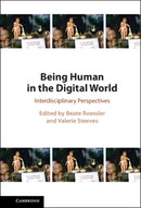 Being Human in the Digital World : Interdisciplinary Perspectives-9781009383875