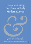 Communicating the News in Early Modern Europe-9781009384438