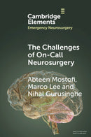 The Challenges of On-Call Neurosurgery-9781009384513