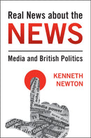 Real News about the News : Media and British Politics-9781009387071