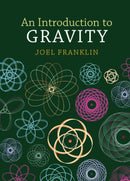 An Introduction to Gravity-9781009389709