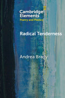Radical Tenderness : Poetry in Times of Catastrophe-9781009393447