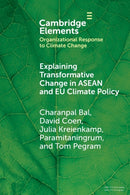 Explaining Transformative Change in ASEAN and EU Climate Policy : Multilevel Problems, Policies and Politics-9781009395953