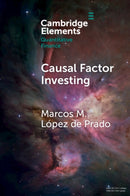 Causal Factor Investing : Can Factor Investing Become Scientific?-9781009397292