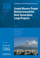 Cosmic Masers (IAU S380) : Proper Motion toward the Next-Generation Large Projects-9781009398923