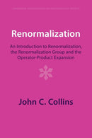 Renormalization : An Introduction to Renormalization, the Renormalization Group and the Operator-Product Expansion-9781009401791