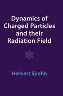Dynamics of Charged Particles and their Radiation Field