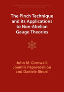 The Pinch Technique and its Applications to Non-Abelian Gauge Theories-9781009402439