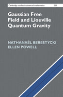 Gaussian Free Field and Liouville Quantum Gravity-9781009405508