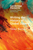 Writing the History of Global Slavery-9781009406277