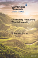 Unearthing Fluctuating Wealth Inequality : Household Disparities at Jomon and Yayoi Sites in Southern Kanto, Japan-9781009406925