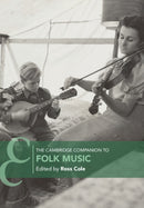 The Cambridge Companion to Folk Music-9781009407588