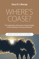 Where's Coase? : The Implications of Economic Property Rights or Rent-Seeking in Forming Institutions-9781009408073