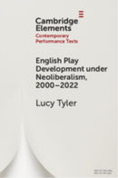 English Play Development under Neoliberalism, 2000-2022