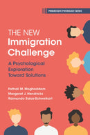 The New Immigration Challenge : A Psychological Exploration Toward Solutions-9781009412162