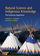Natural Science and Indigenous Knowledge : The Americas Experience-9781009416672