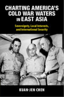 Charting America's Cold War Waters in East Asia