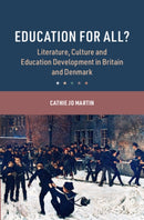 Education for All? : Literature, Culture and Education Development in Britain and Denmark-9781009419659