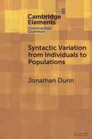 Syntactic Variation from Individuals to Populations : Language as a Complex System-9781009420303