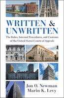 Written and Unwritten : The Rules, Internal Procedures, and Customs of the United States Courts of Appeals-9781009426183
