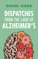 Dispatches from the Land of Alzheimer's-9781009430050
