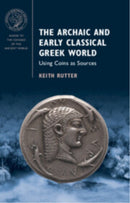 The Archaic and Early Classical Greek World : Using Coins as Sources-9781009434041