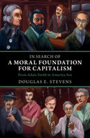 In Search of a Moral Foundation for Capitalism : From Adam Smith to Amartya Sen-9781009434393