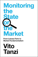 Monitoring the State or the Market : From Laissez Faire to Market Fundamentalism-9781009434478