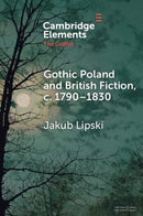 Gothic Poland and British Fiction, c. 1790-1830-9781009435079