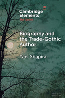Biography and the Trade-Gothic Author : The Case of Isabella Kelly-9781009435192