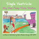 Single Ventricle : My One Pump Train Station-9781009436496