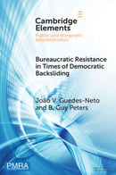 Bureaucratic Resistance in Times of Democratic Backsliding-9781009437462