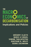 The Macroeconomics of Decarbonisation : Implications and Policies-9781009438391